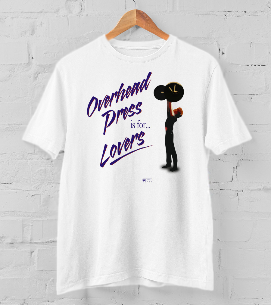Overhead Press Is For Lovers Casey Johnston T-Shirt