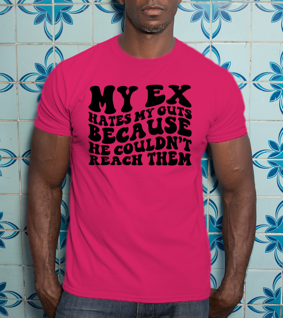 My Ex Hates My Guts Because He Couldn’t Reach Them 70s-Style T-Shirt