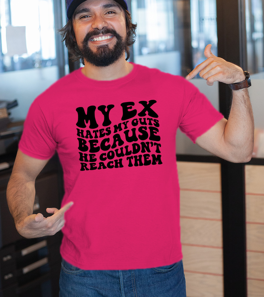 My Ex Hates My Guts Because He Couldn’t Reach Them 70s-Style T-Shirt