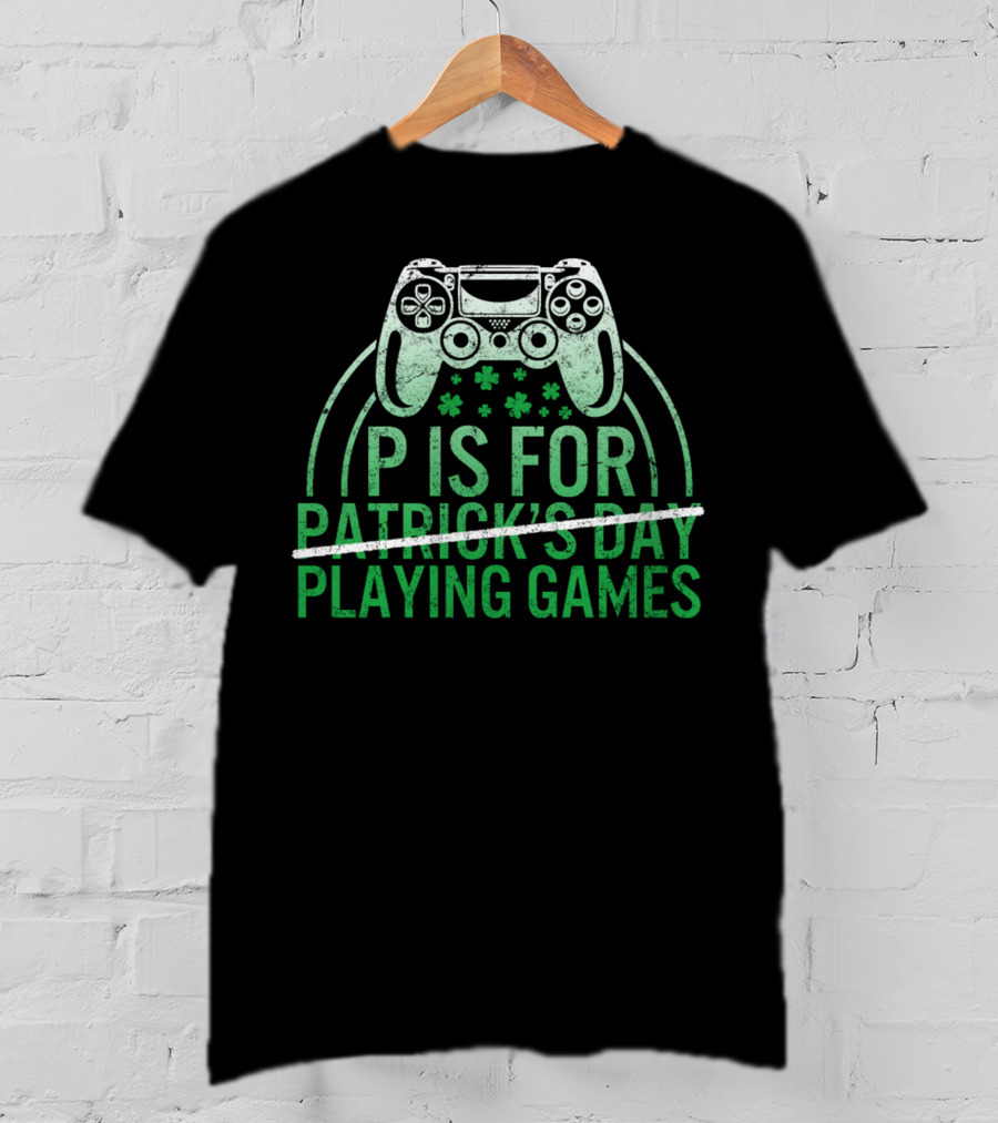 P Is For Playing Games Patrick's Day Controller Shamrocks T-Shirt