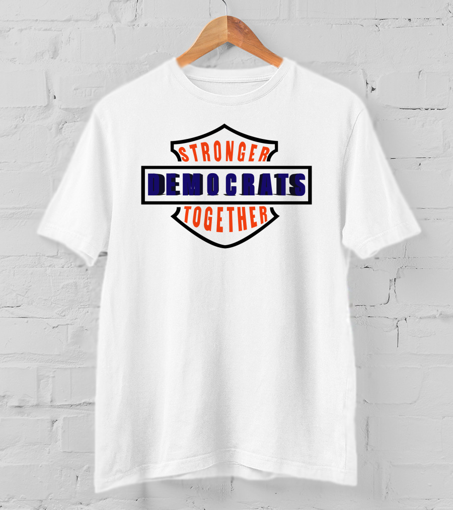 Stronger Together Democrats T-Shirt