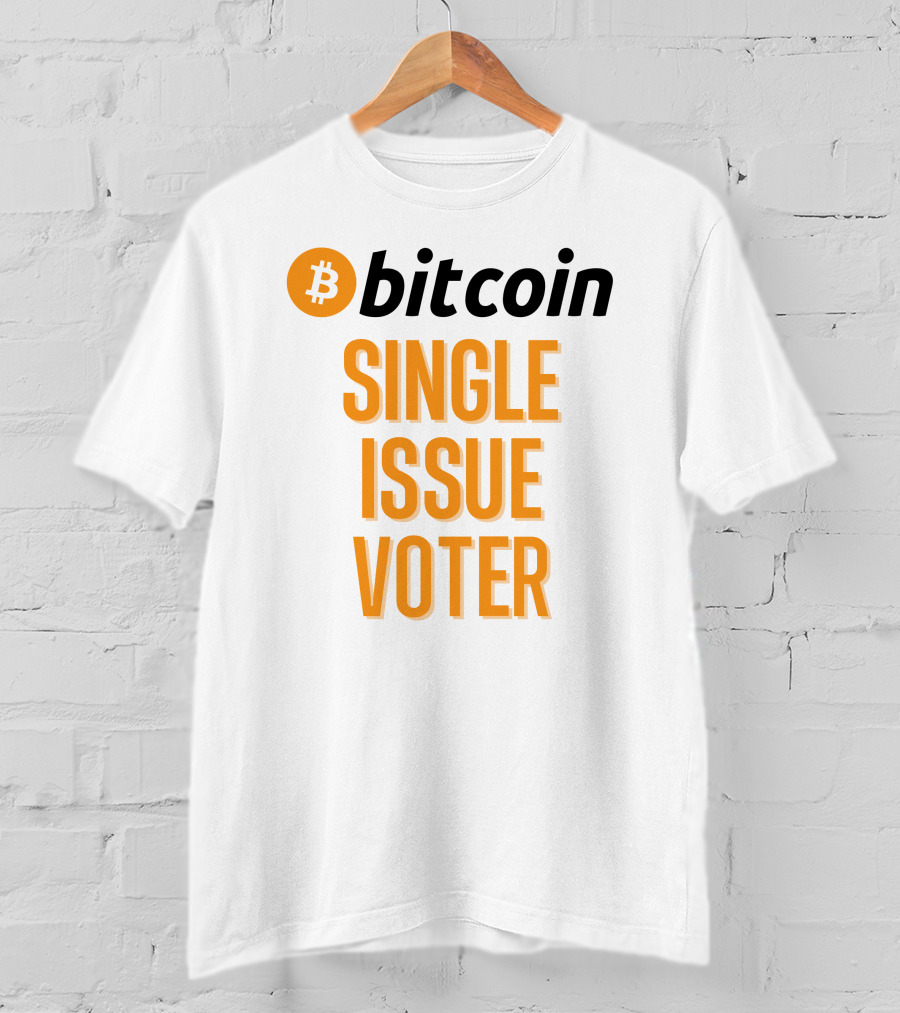 Bitcoin Single Issue Voter T-Shirt