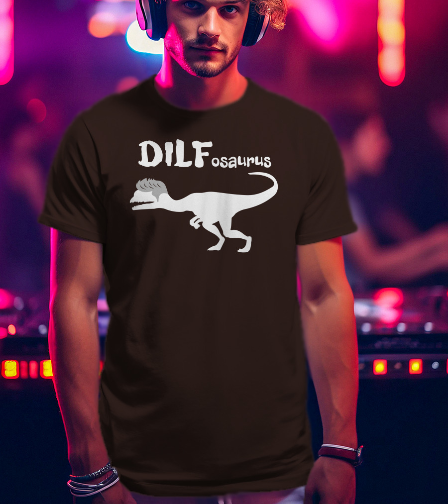 Fossil Daddy Store DILFosaurus Dilophosaurus Fossil Daddy T-Shirt