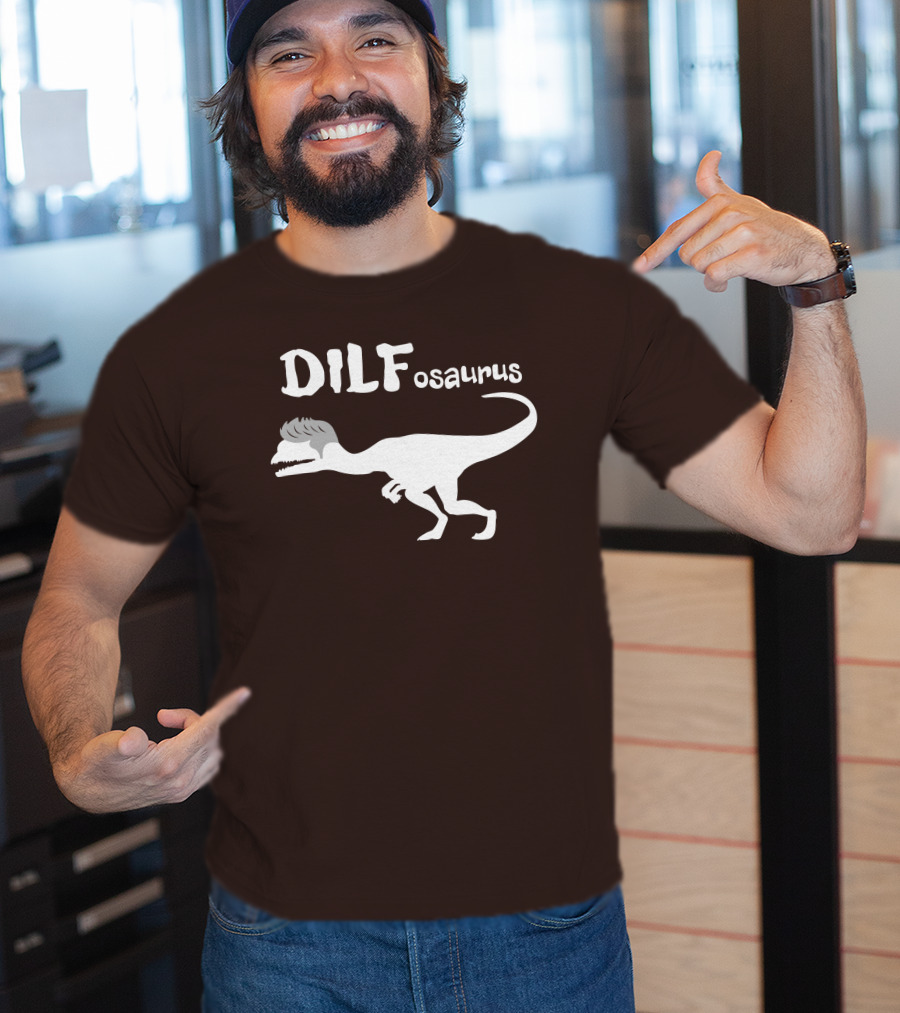 Fossil Daddy Store DILFosaurus Dilophosaurus Fossil Daddy T-Shirt