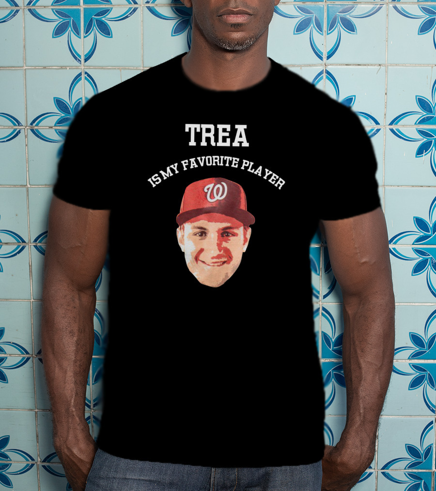 Trea Is My Favorite Player Washington Nationals Fan Adrienne Fox T-Shirt