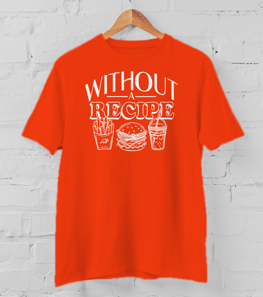 Without A Recipe The Try Guys Merch Burger Fries Drink T-Shirt