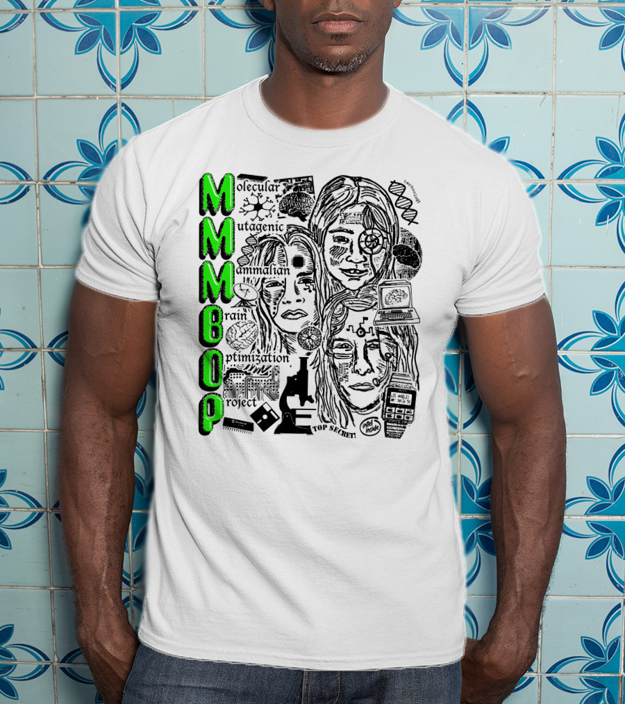 MMMBop Molecular Mutagenic Mammalian Brain Optimization Project T-Shirt