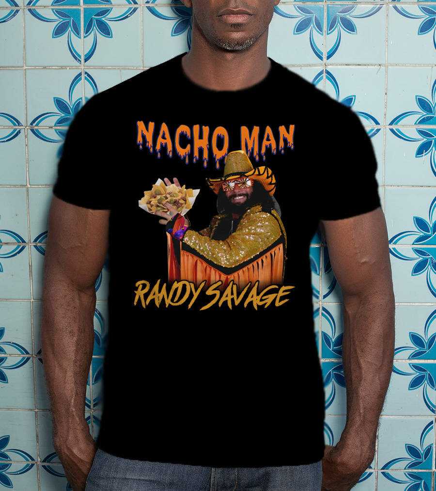 Nacho Man Randy Savage Wrestling Icon Holding Nachos Shirts That Go Hard T-Shirt