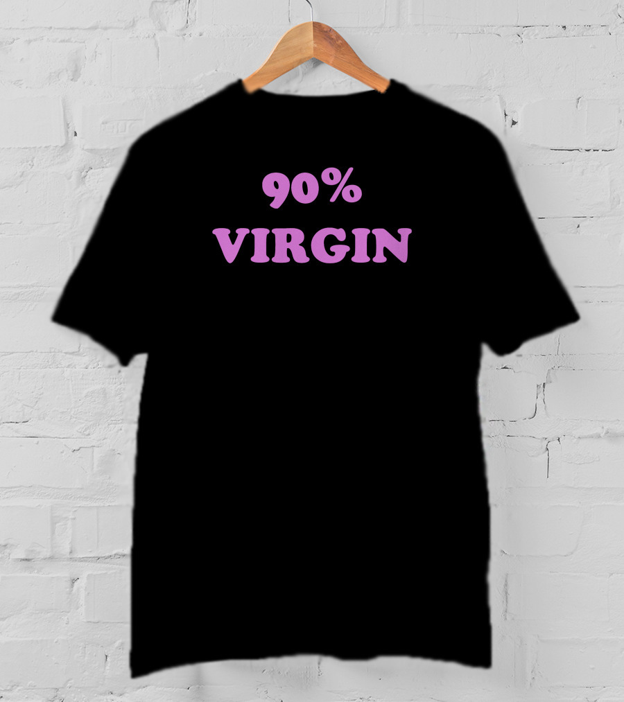 90% Virgin Drama For Breakfast T-Shirt