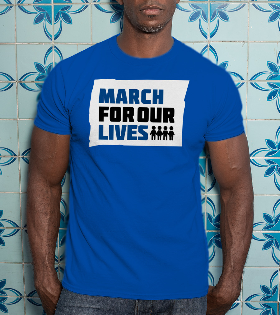 MARCH FOR OUR LIVES Protest Social Movement Iconic Text And Figures T-Shirt