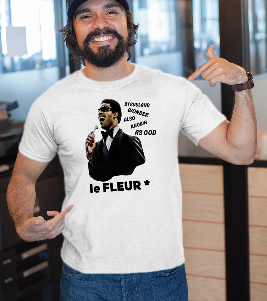 Steveland Wonder Also Known As God Le Fleur T-Shirt
