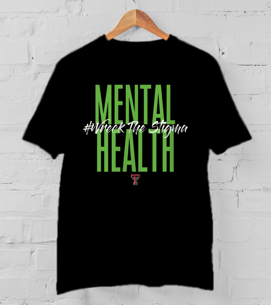 Mental Health #Wreck The Stigma Texas Tech T-Shirt