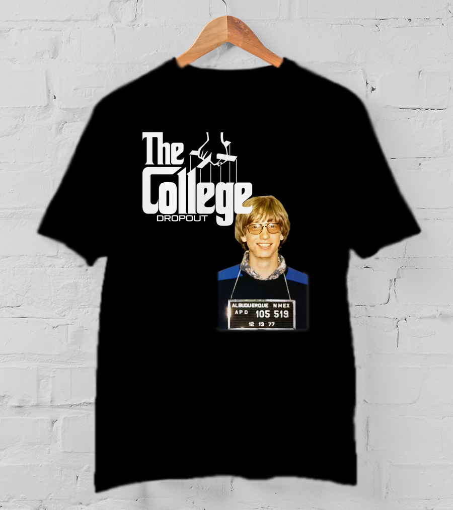 The College Dropout Godfather Bill Gates Mugshot Albuquerque NM 1977 T-Shirt