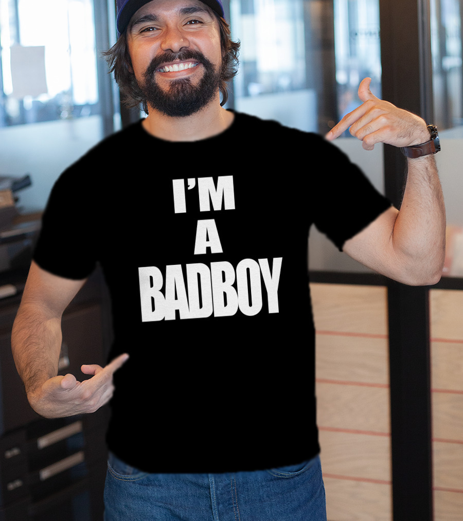 I'M A BADBOY T-Shirt