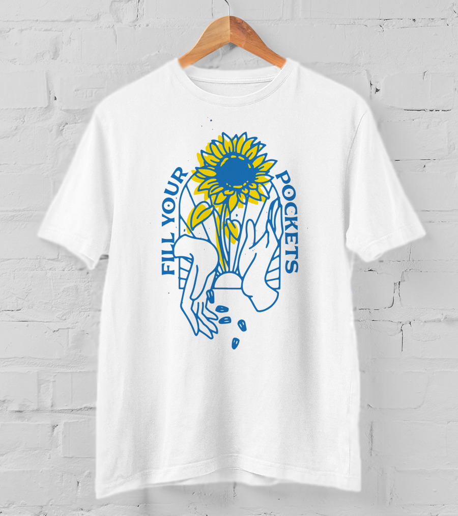 Fill Your Pockets Sunflower Seeds T-Shirt