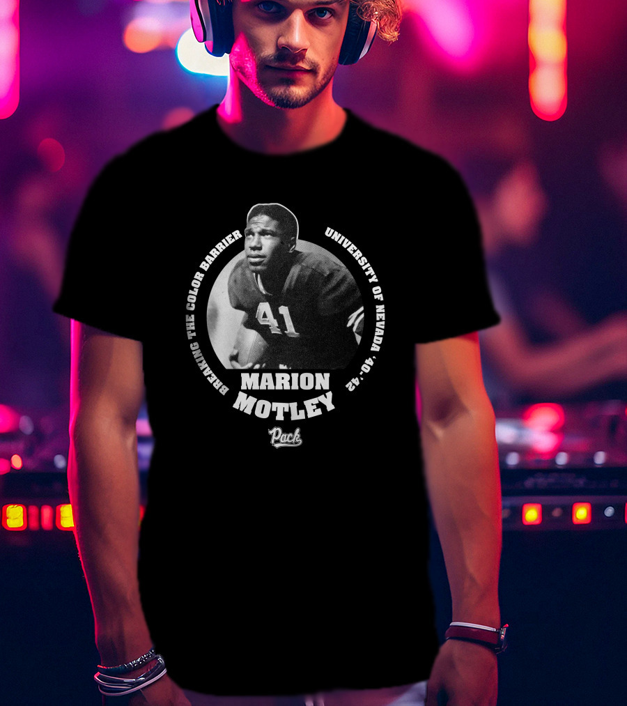Breaking The Color Barrier Marion Motley University Of Nevada Football Pack T-Shirt