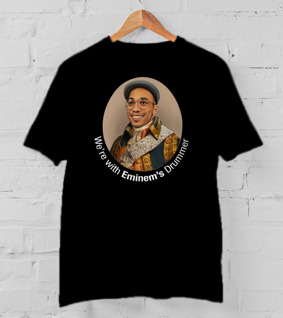 We're With Eminem's Drummer Anderson Paak Merch T-Shirt
