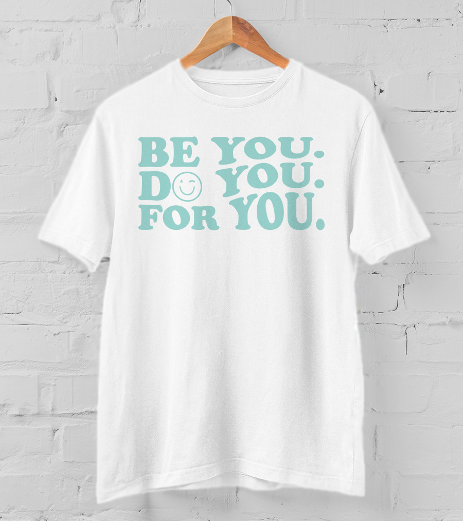 Be You Do You For You Keep It Cleaner Merch T-Shirt