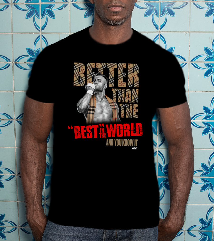 MJF Better Than The Best In The World And You Know It AEW T-Shirt