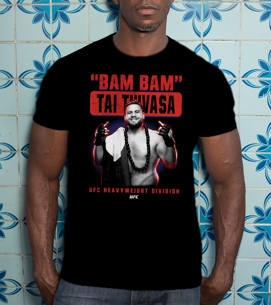 Bam Bam Tai Tuivasa UFC Heavyweight Division T-Shirt