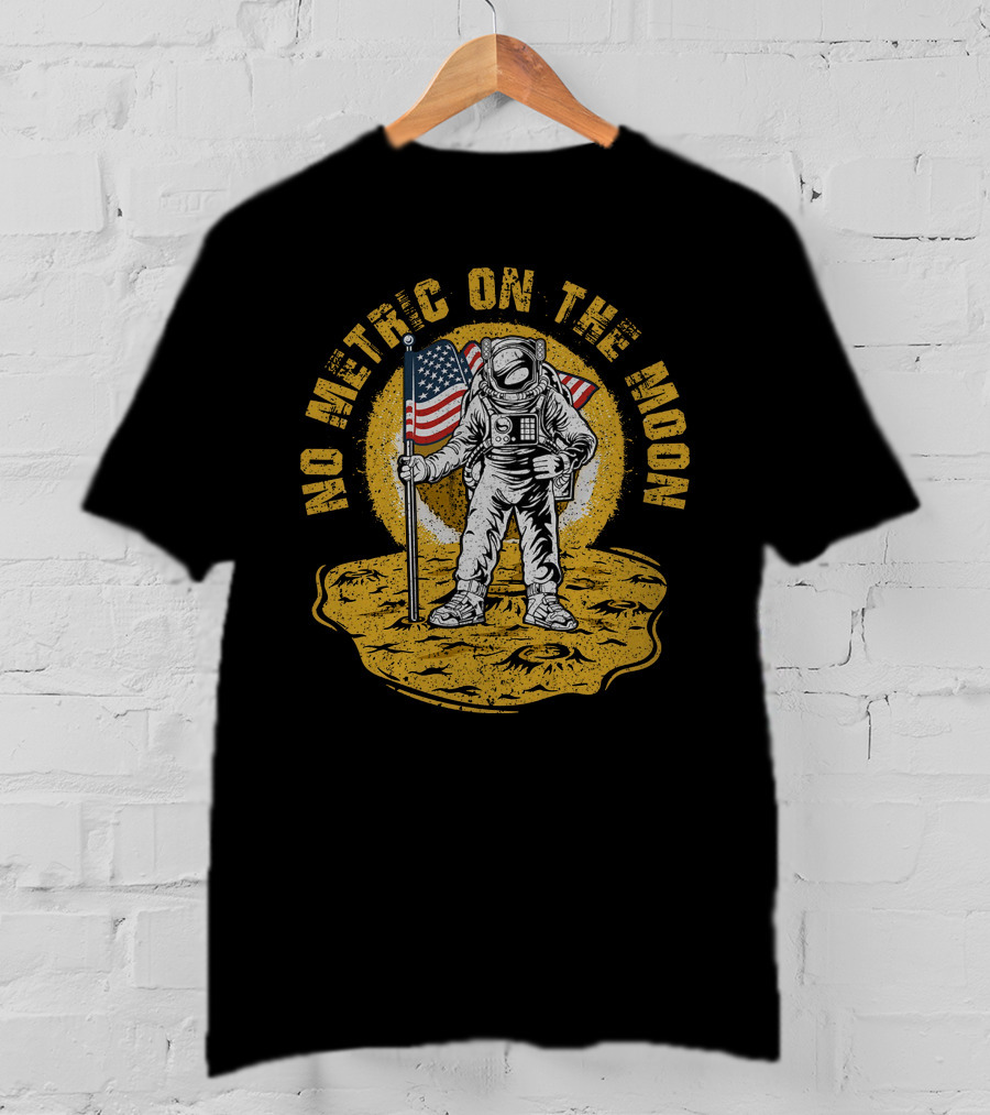No Metric On The Moon Fat Electrician Merch Astronaut American Flag T-Shirt