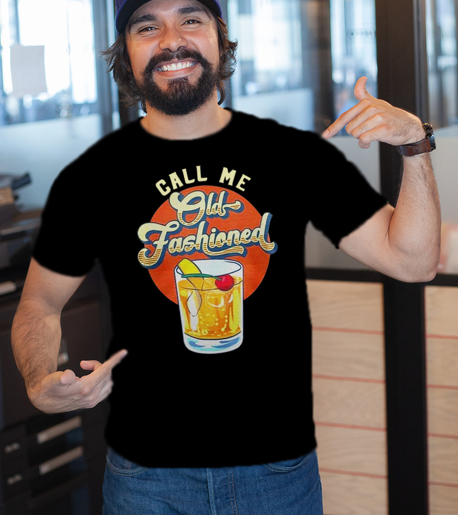 Call Me Old Fashioned Cocktail Retro Drink T-Shirt