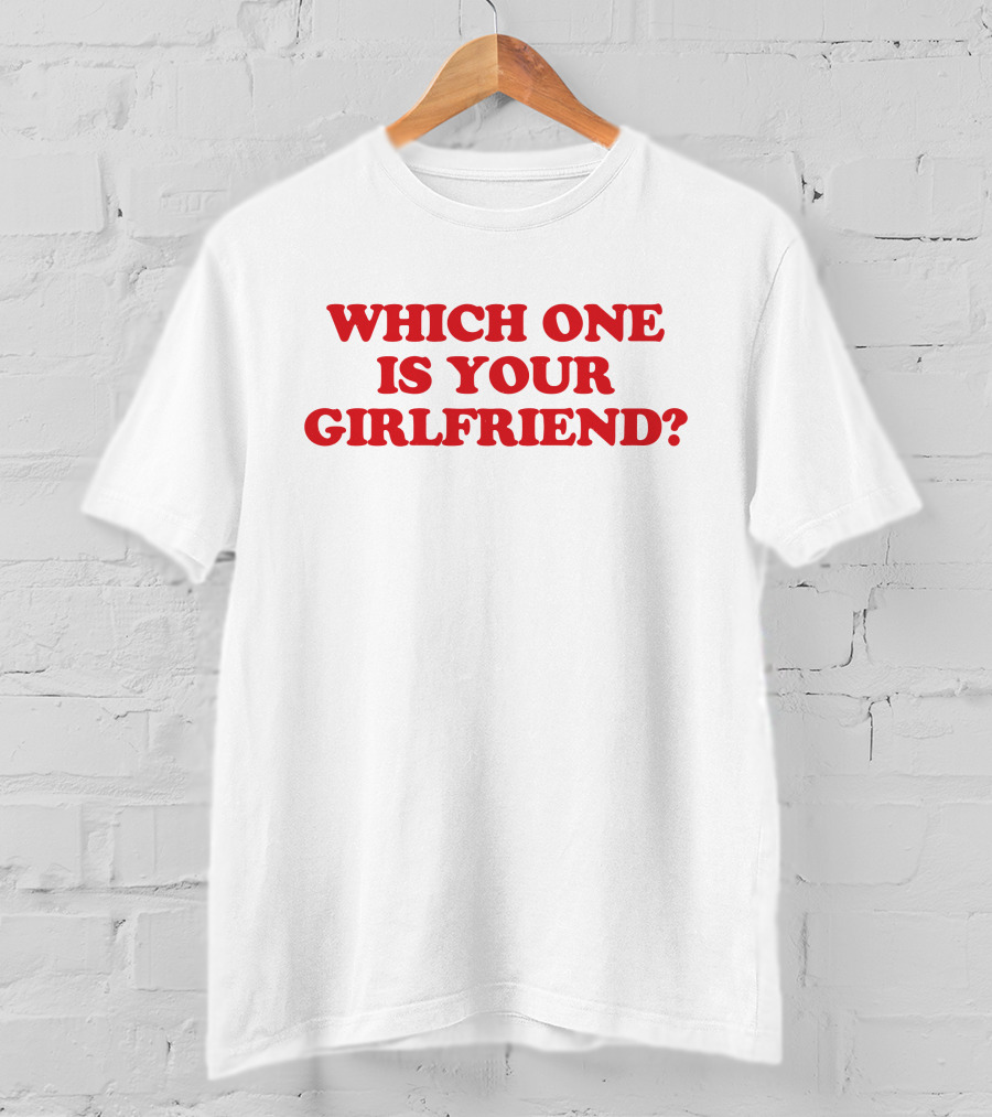 Which One Is Your Girlfriend Dirty Hit Merch T-Shirt