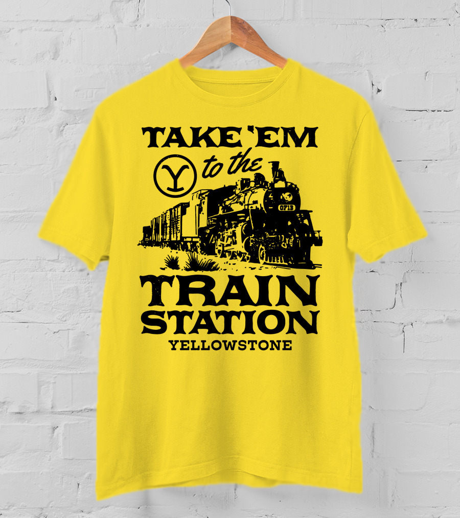Take Em To The Train Station Yellowstone Train 0713 T-Shirt
