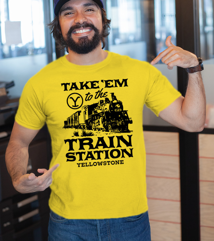 Take Em To The Train Station Yellowstone Train 0713 T-Shirt