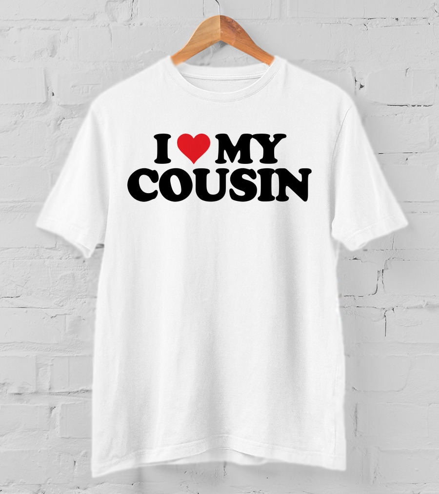 I Love Heart My Cousin T-Shirt