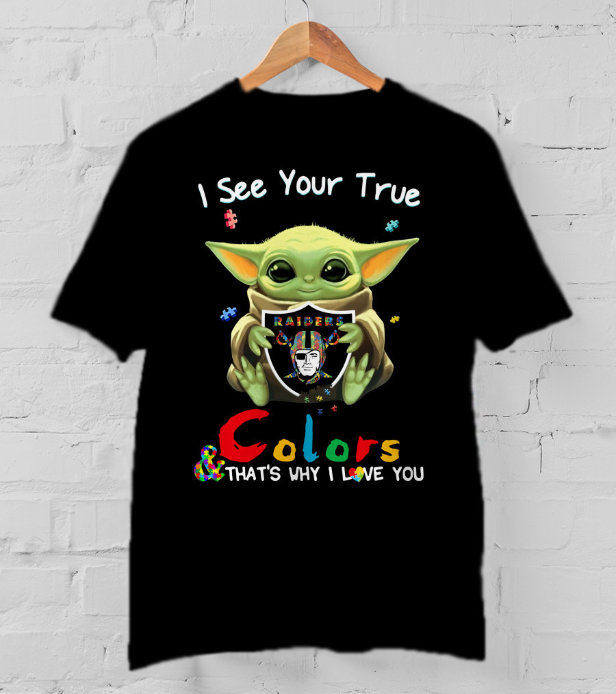 I See Your True Colors Las Vegas Raiders Yoda T-Shirt