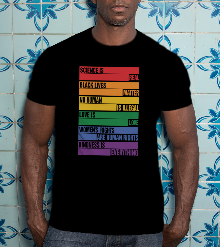 WholesomeMeme Pro Human Science Is Real Black Lives Matter No Human Is Illegal Love Is Love Women's Rights Are Human Rights Kindness Is Everything T-Shirt