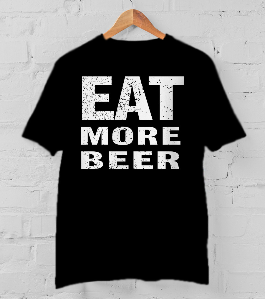 EAT MORE BEER Rusty Grunge T-Shirt