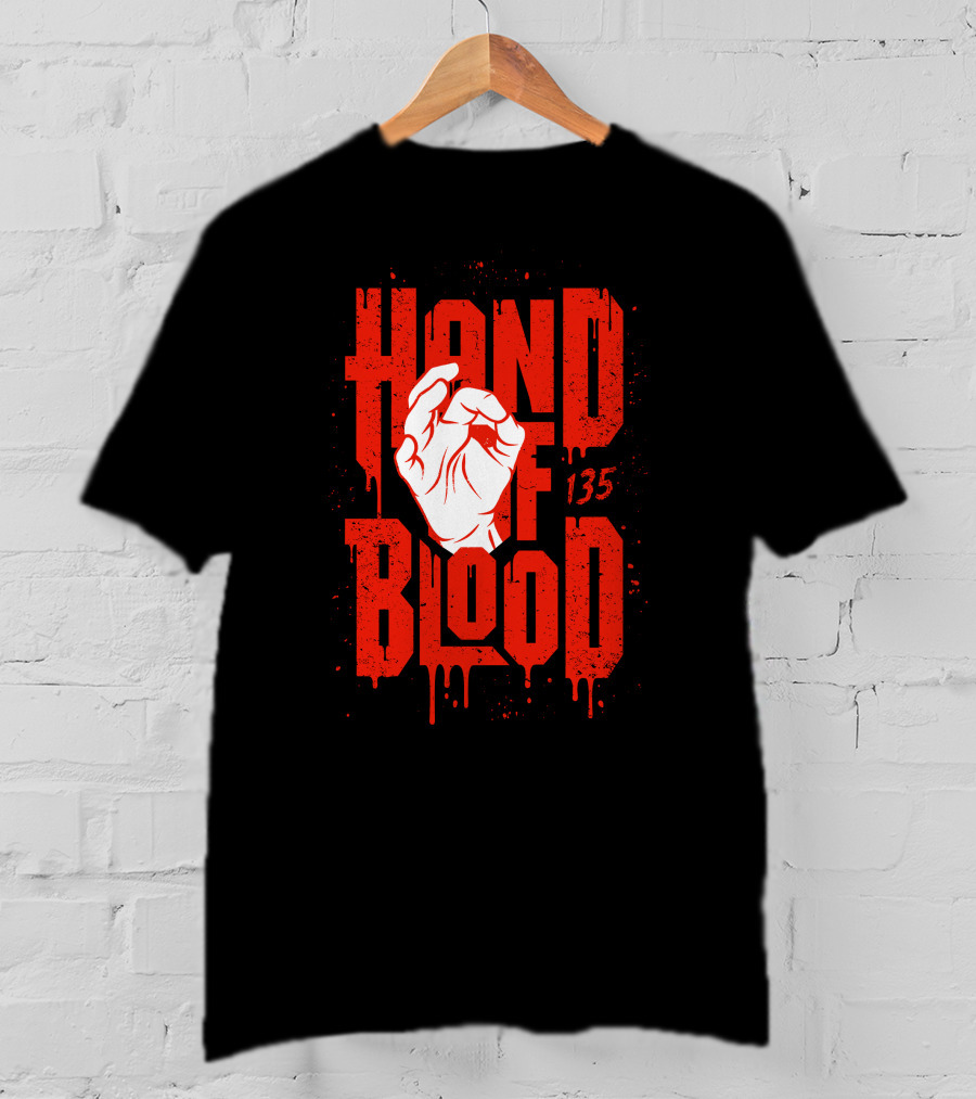 HAND OF BLOOD 135 T-Shirt
