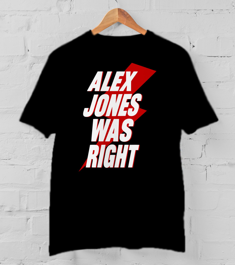 Justin Andersch Alex Jones Was Right Bold Red Lightning Bolt T-Shirt