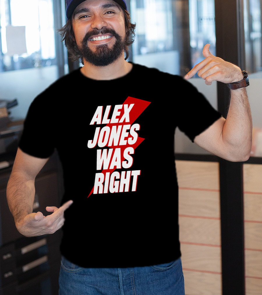 PatriotTakes Alex Jones Was Right Bold Red Lightning Text T-Shirt