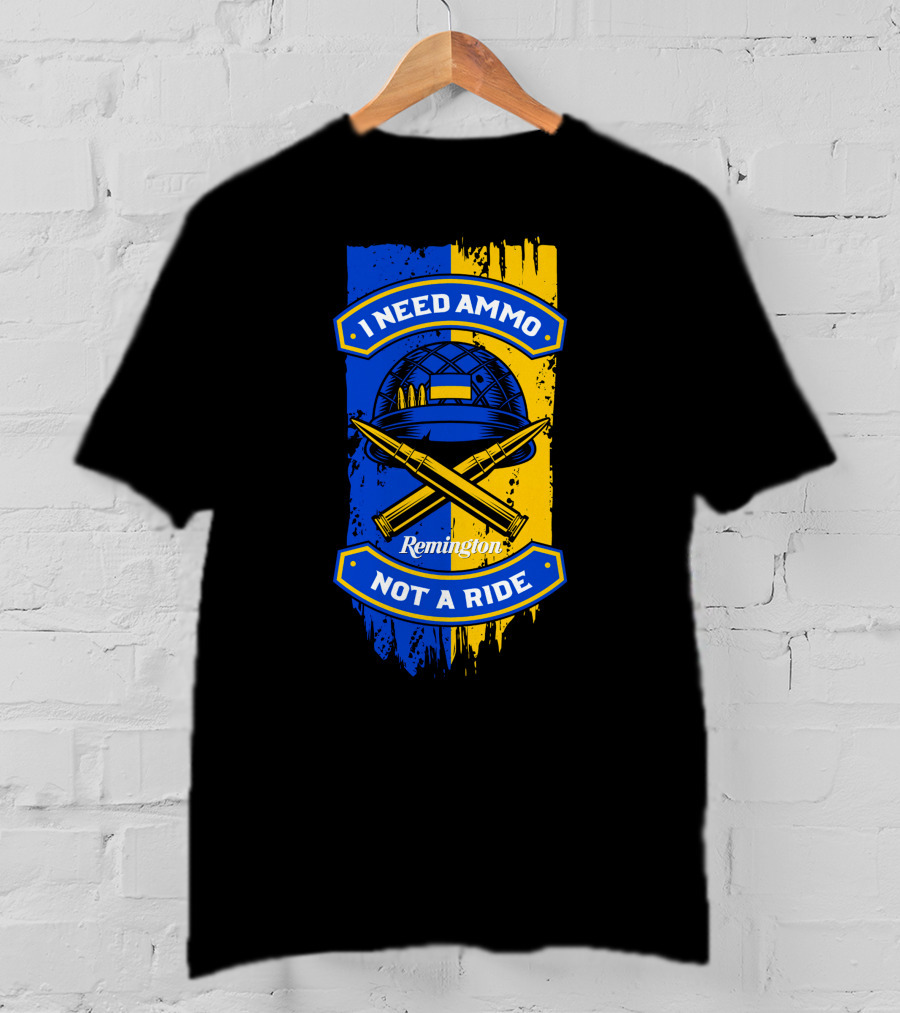 I Need Ammo Not A Ride Remington Helmet And Crossed Bullets T-Shirt