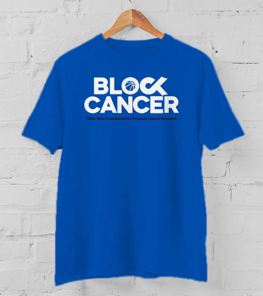 Block Cancer Mike Slive Foundation For Prostate Cancer Research T-Shirt