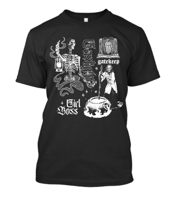Gaslight Gatekeep Girl Boss Skeleton Witch Cauldron T-Shirt