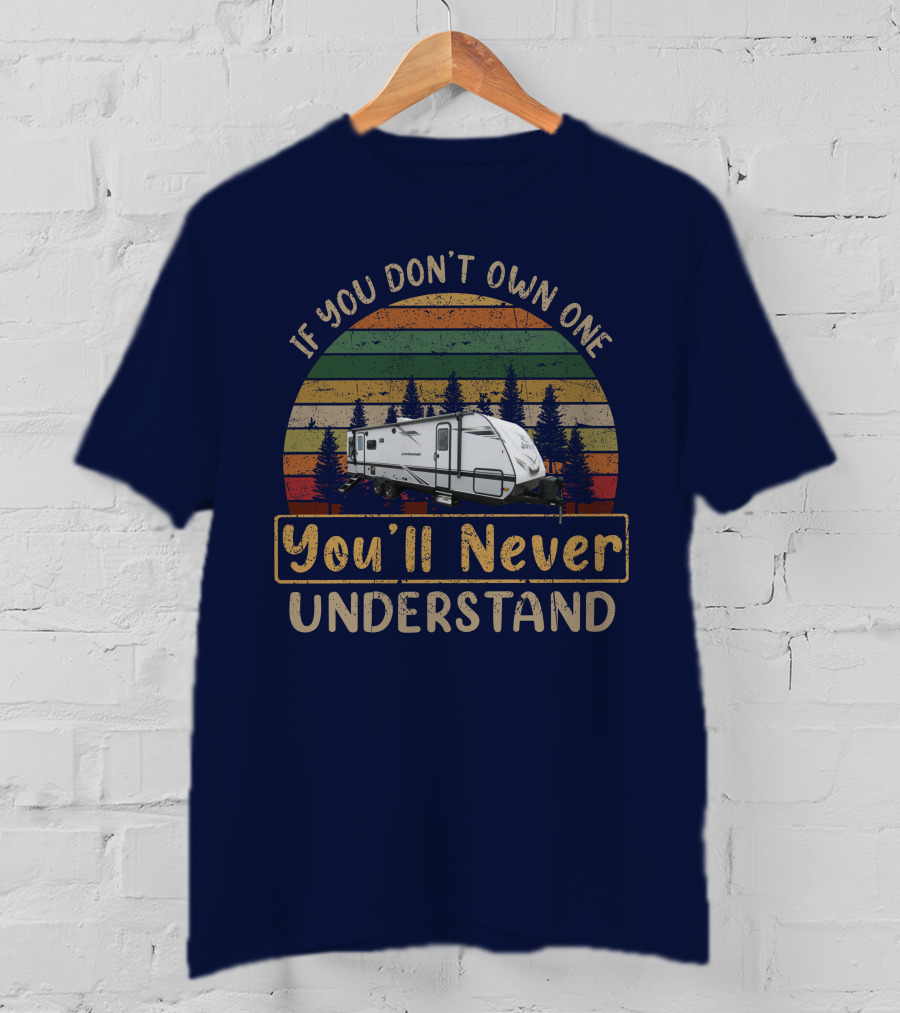 If You Don't Own One You'll Never Understand Jayco Jayfeather 27RL T-Shirt