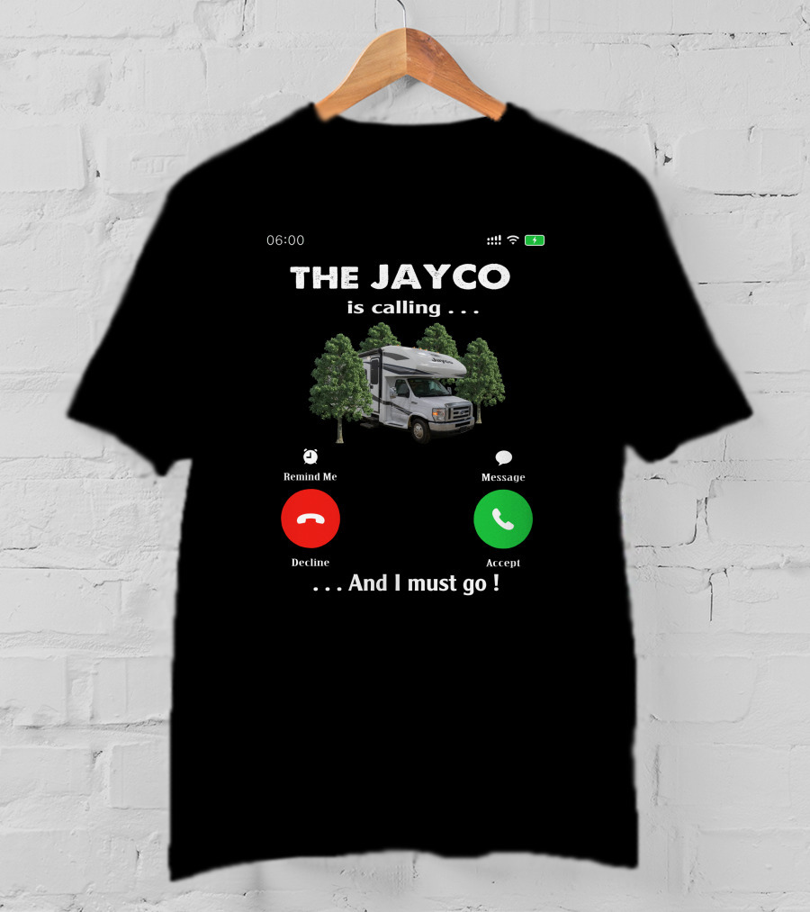 THE JAYCO Is Calling. And I Must Go T-Shirt