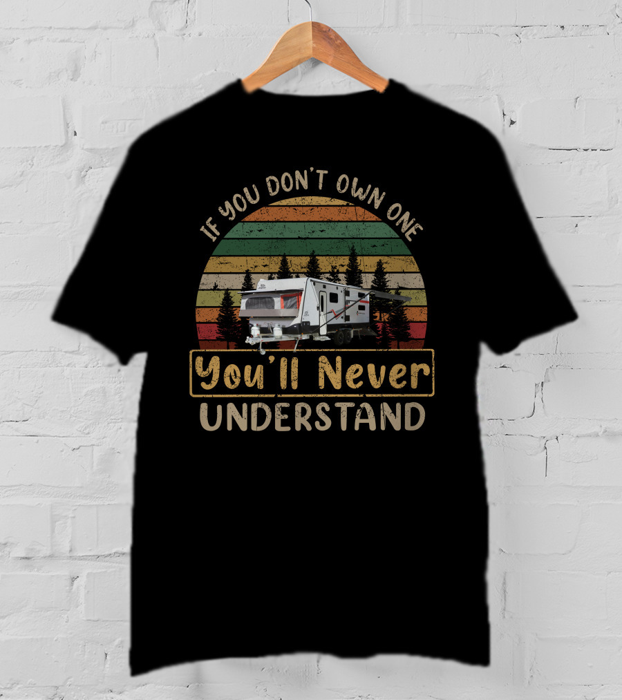 If You Don't Own One Jayco Basestation You'll Never Understand Retro Camper T-Shirt