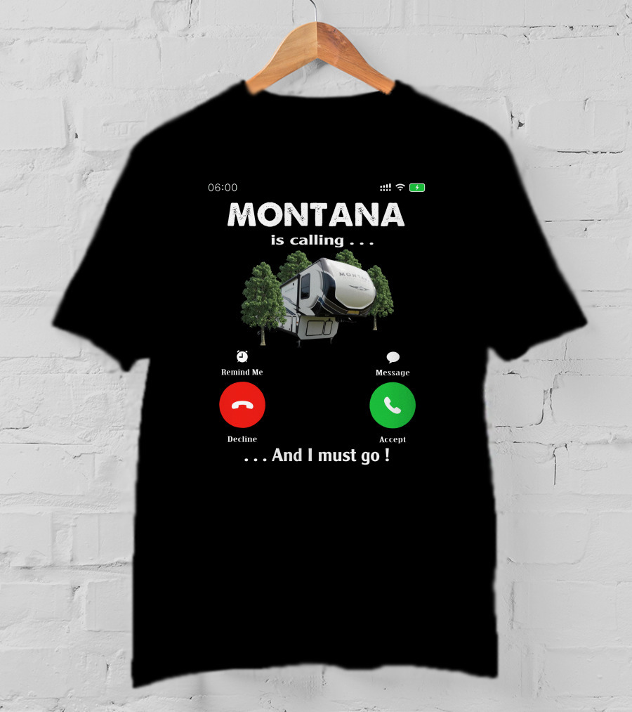 MONTANA Is Calling And I Must Go RV Camper Forest Adventure T-Shirt