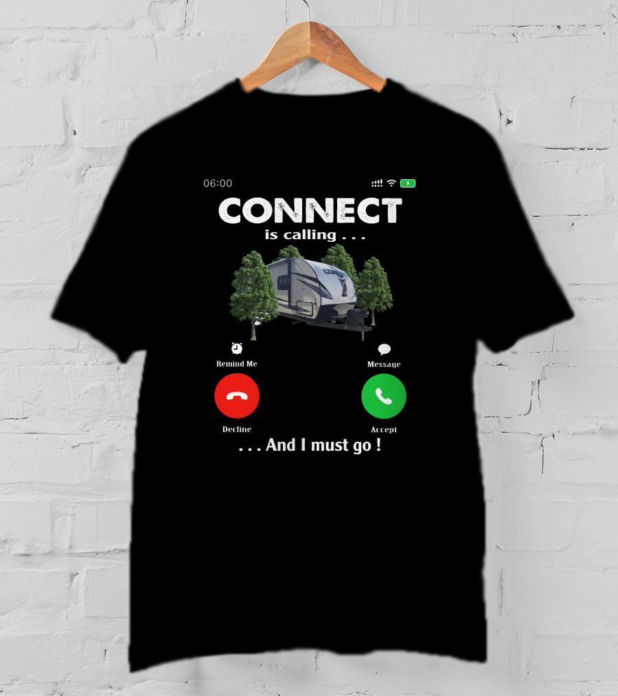 CONNECT Is Calling Accept And I Must Go T-Shirt