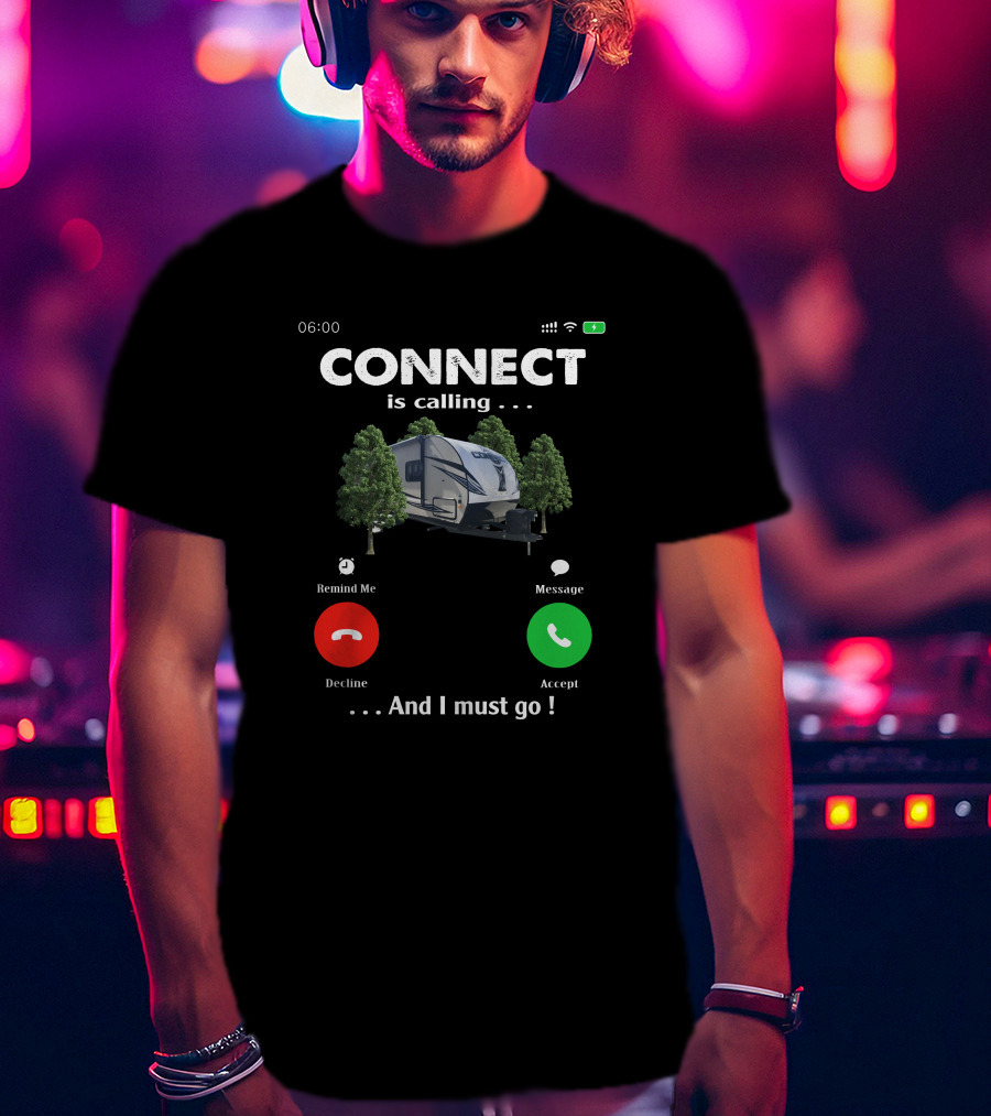 CONNECT Is Calling Accept And I Must Go T-Shirt