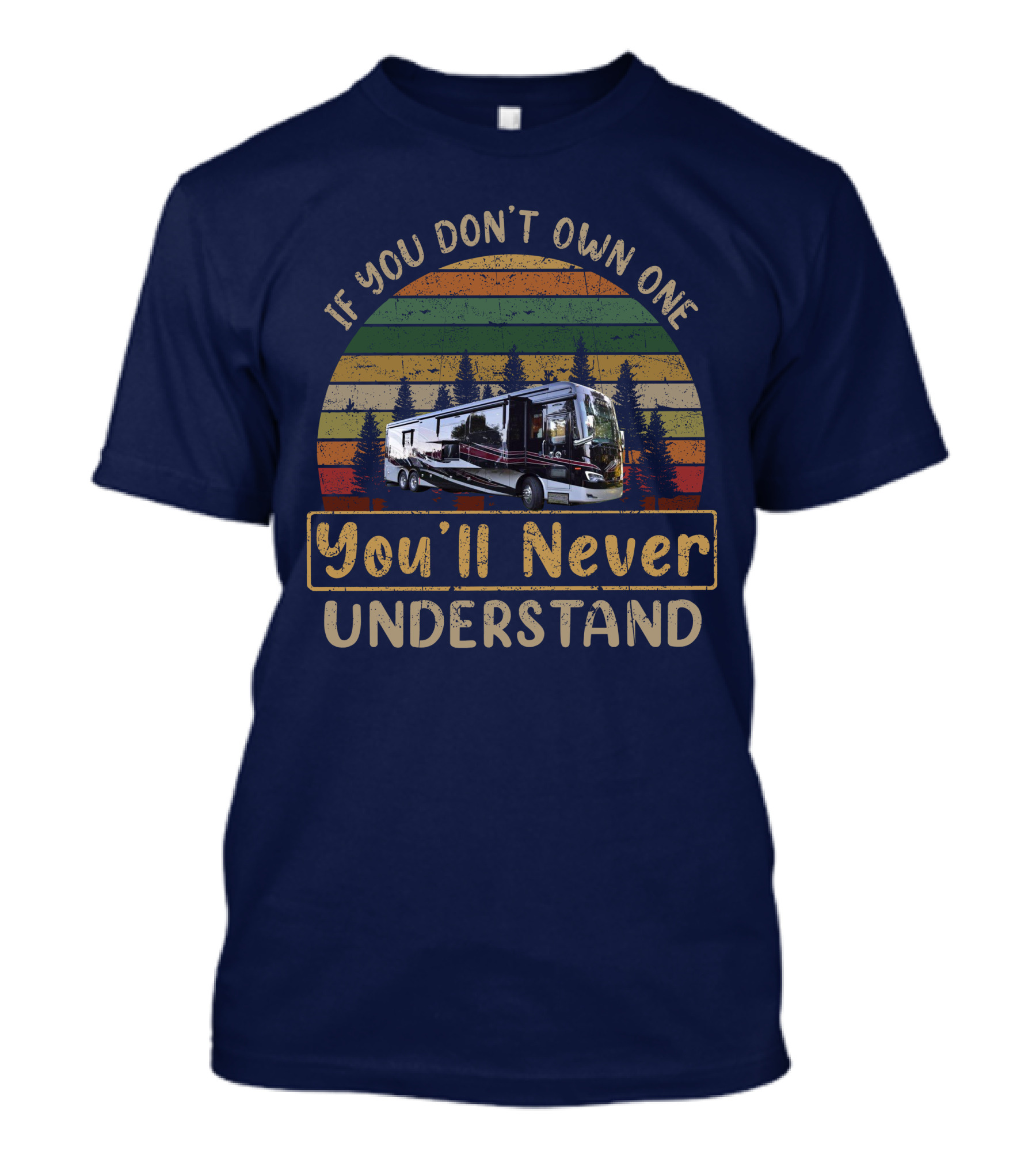 If You Don’t Own One Allegro Bus 45OPP You’ll Never Understand T-Shirt