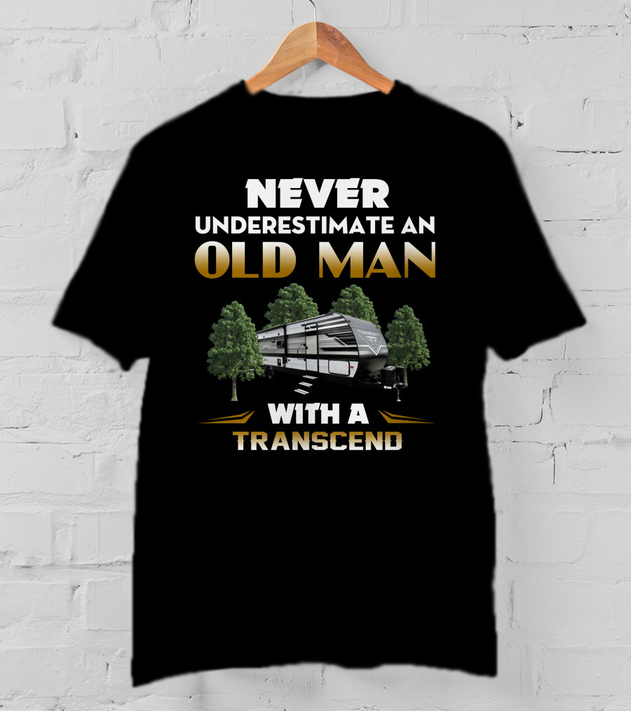 Never Underestimate An Old Man With A Transcend 321 Bh T-Shirt