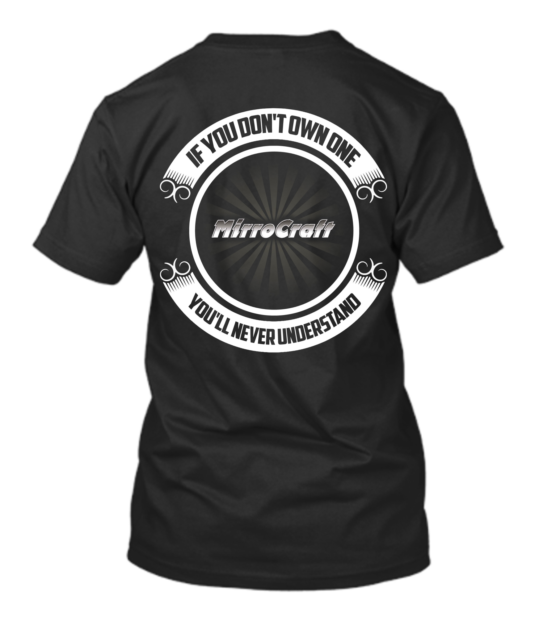 MirroCraft Boat If You Don't Own One You'll Never Understand T-Shirt