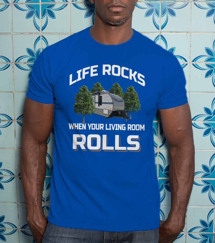 Life Rocks When Your Living Room Rolls Gulf Stream Ameri Lite T-Shirt