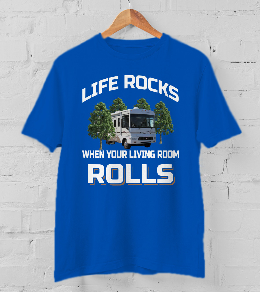 Life Rocks When Your Living Room Rolls Winnebago Sightseer T-Shirt